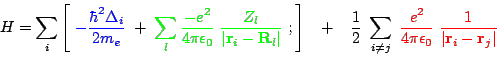 \begin{displaymath} {H} = \sum_i \left[ \;\textcolor{blue}{ -\frac{\displaysty... ...isplaystyle 1}{\displaystyle \vert{\bf r}_i -{\bf r}_j\vert}} \end{displaymath}